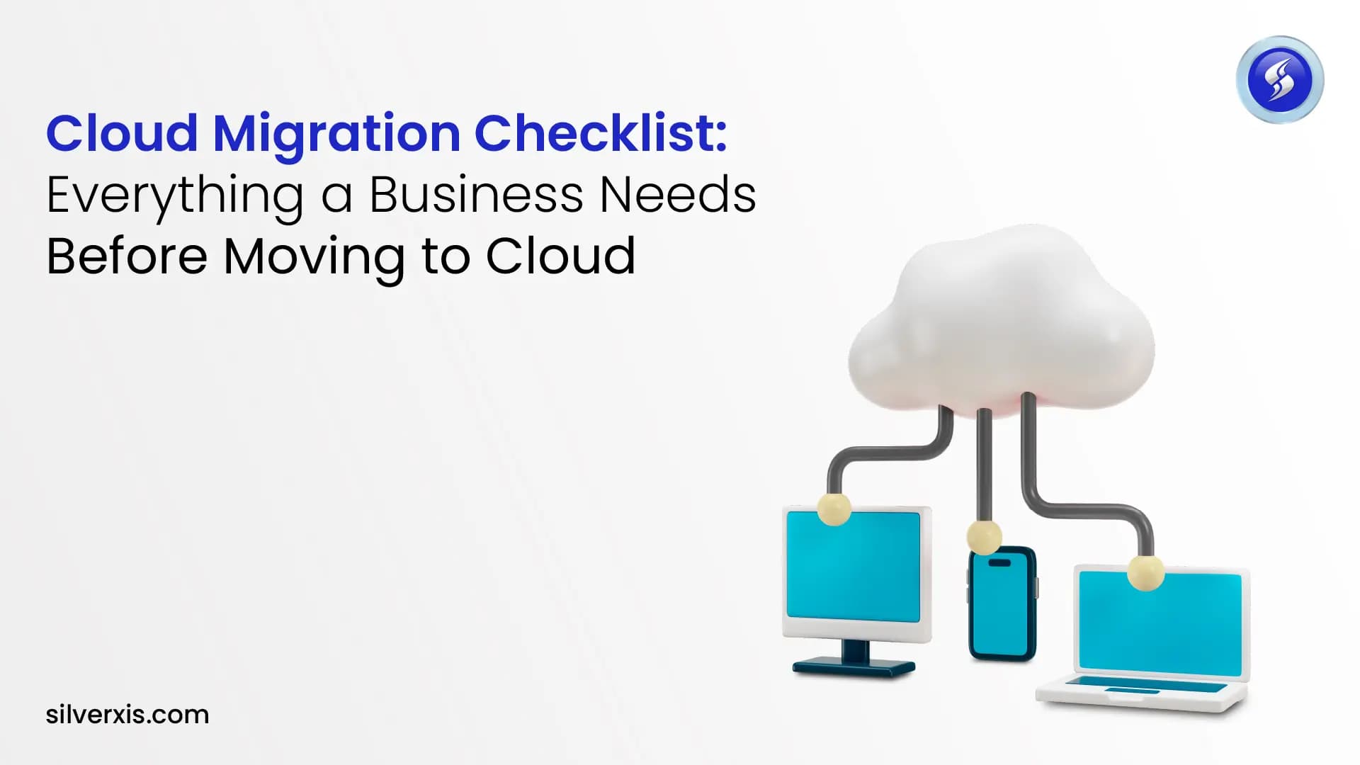 Cloud Migration Checklist: Everything a Business Needs Before Moving to Cloud